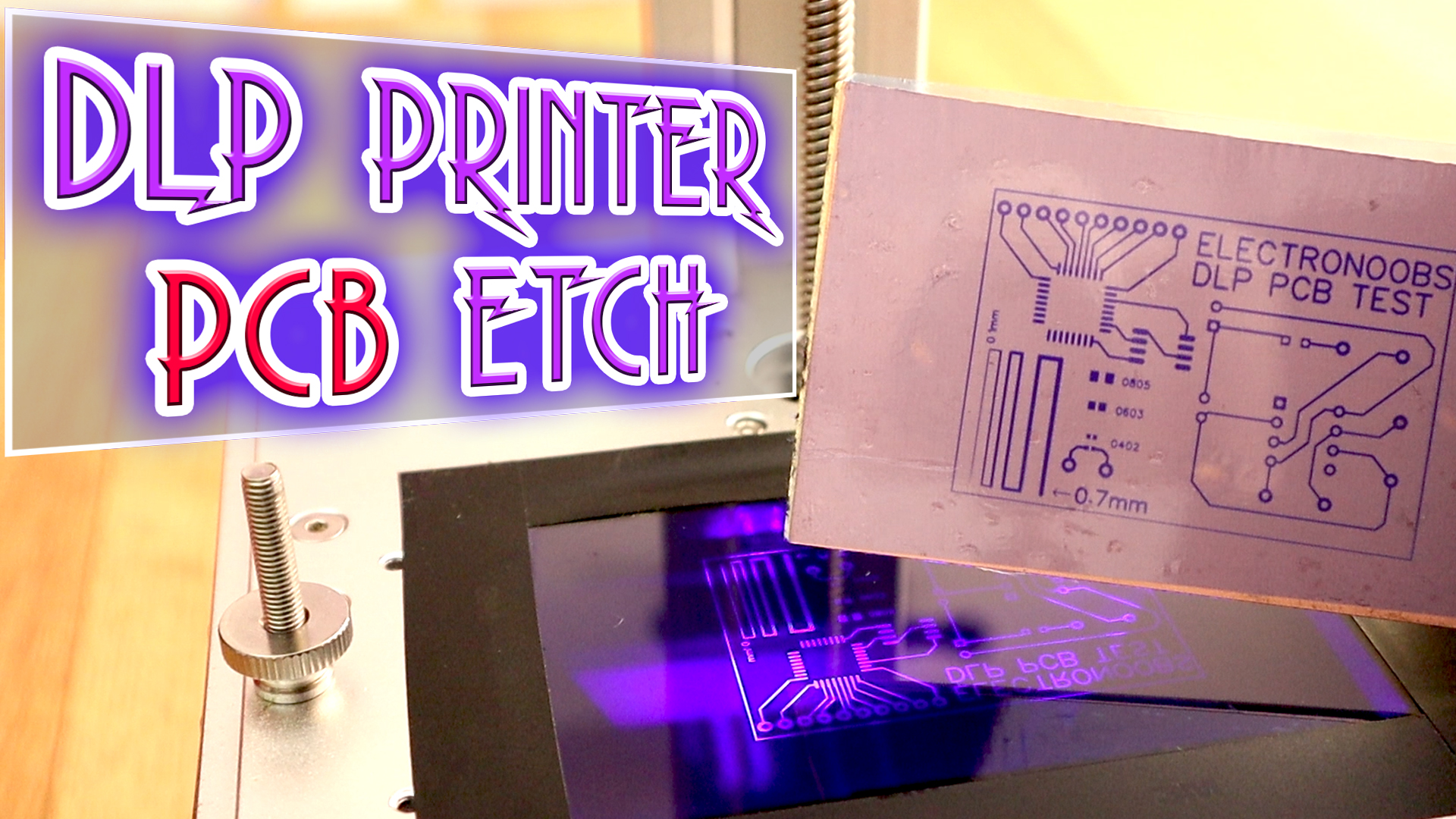 DLP 3D printer PCB etch