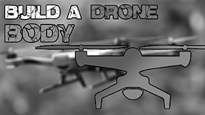 drone body build homemade diy