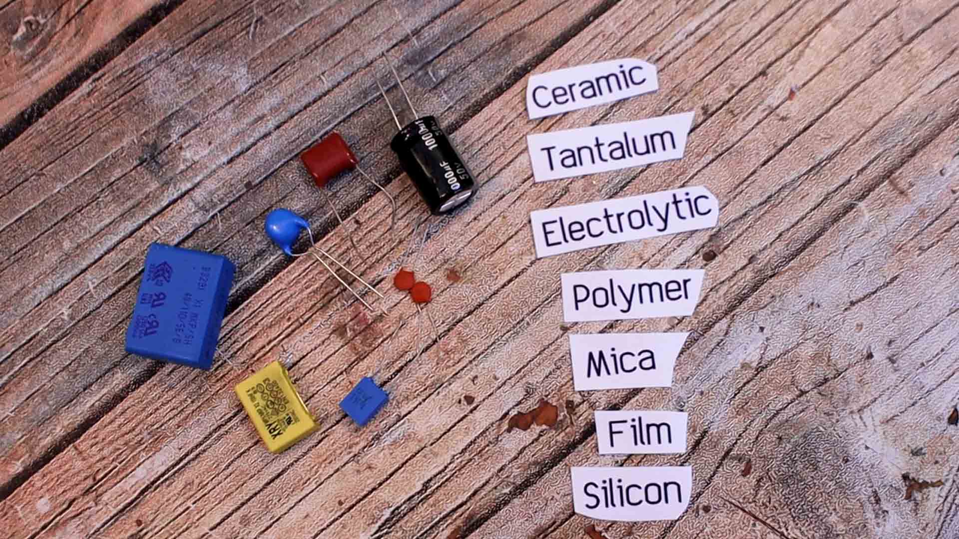types of capacitors ceramic tantalum electrolytic polymer mica film silicon